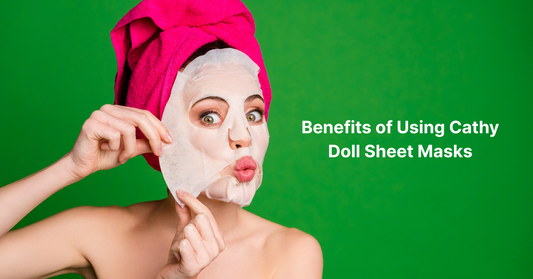 Top Benefits of Using Cathy Doll Sheet Masks for Bright, Radiant Skin