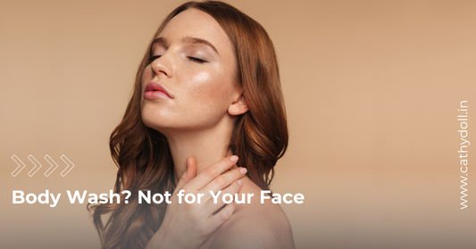 Why You Shouldn’t Use Body Wash on Your Face and What to Use Instead?
