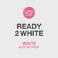 Ready 2 White – White Boosting Cream